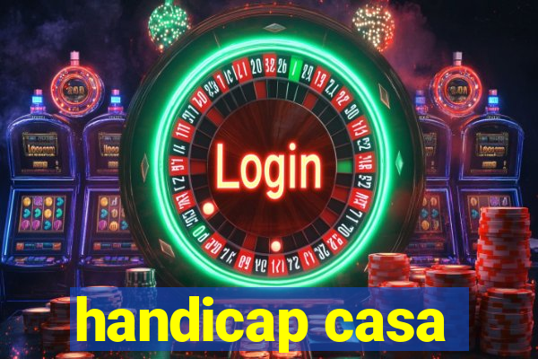 handicap casa